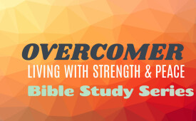 Overcoming Anxiety With Peace | Overcomer Bible Study | Mike Prah